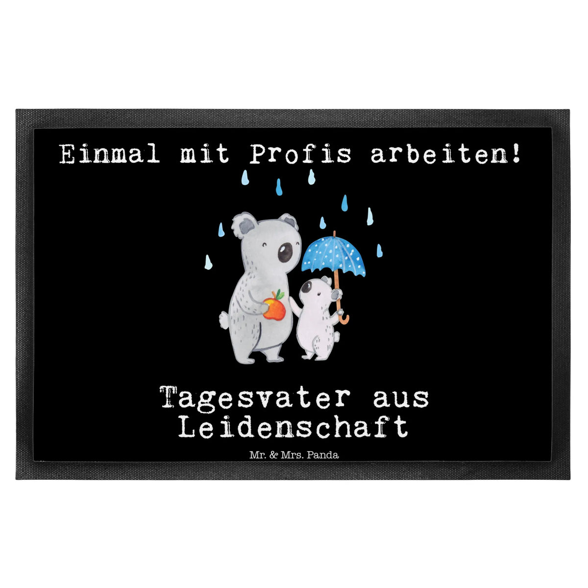 Fußmatte Tagesvater Leidenschaft Gummimatte, flurmatte, Abtretmatte, Türvorleger, außenmatte, Schmutzfänger, abstreifer, Abtreter, Schmutzmatte, Haustürmatte, Schmutzfangmatte, Gummi-Fußmatte, matte haustür, Outdoor-Matte, Bodenvorleger, Schuhabstreifer, Schmutzfangteppich, Türmatte, hausmatte, fußmatte, Fußabtreter, Eingangsmatte, bodenmatte, Eingangsteppich, Fußabstreifer, Sauberlaufmatte, Vorleger, teppichmatte, Fussmatte, Geschenk, Schenken, Jubiläum, Danke, Dankeschön, Beruf, Ausbildung, Abschied, Rente, Kollege, Kollegin, Arbeitskollege, Mitarbeiter, Firma