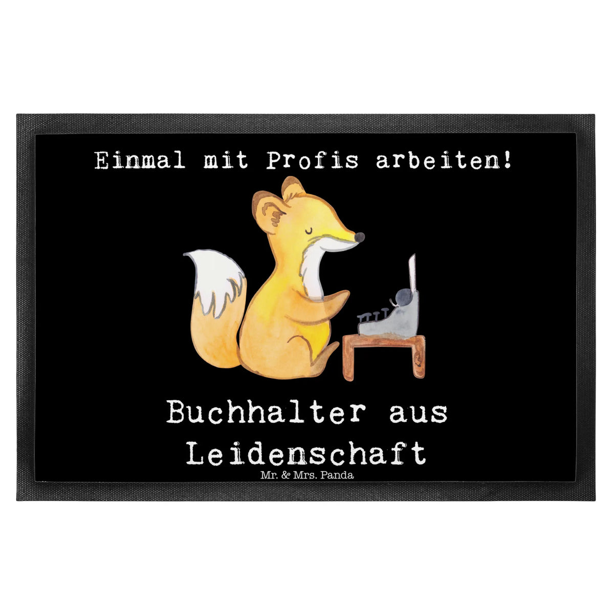 Fußmatte Buchhalter Leidenschaft Abtretmatte, matte haustür, Fußabstreifer, Haustürmatte, Schmutzmatte, Vorleger, Schmutzfangteppich, Fussmatte, Abtreter, hausmatte, Bodenvorleger, Schuhabstreifer, Sauberlaufmatte, bodenmatte, Schmutzfänger, Eingangsteppich, flurmatte, Eingangsmatte, außenmatte, Türmatte, Outdoor-Matte, Gummimatte, fußmatte, teppichmatte, Schmutzfangmatte, Fußabtreter, Türvorleger, Gummi-Fußmatte, abstreifer, Geschenk, Schenken, Jubiläum, Danke, Dankeschön, Beruf, Ausbildung, Abschied, Rente, Kollege, Kollegin, Arbeitskollege, Mitarbeiter, Firma, Buchhalter, Backoffice Mitarbeiter, Angestellter, Bürojob