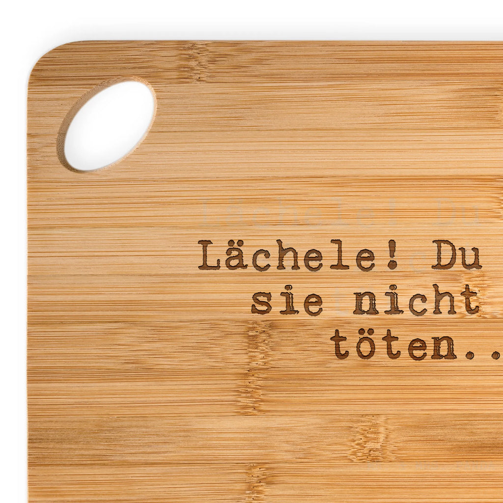Schneidebrett Lächele! Du kannst sie... Schneidebrett, Küchenbrett, Holzbrett, Brett, Hackbrett, Holzbrettchen, Servierbrett, Frühstücksbrett, Spruch, Sprüche, lustige Sprüche, Weisheiten, Zitate, Spruch Geschenke, Spruch Sprüche Weisheiten Zitate Lustig Weisheit Worte