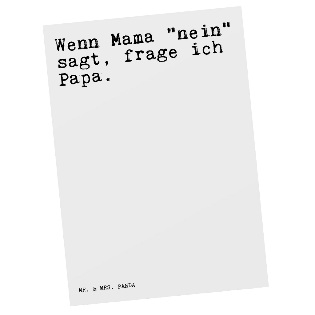 Postcard Wenn Mama "nein" sagt,... card, letter, postcards, invitation, invitation card, Postcard, gift, paper, gift card, saying, sayings, funny, wisdom, quotes, Sayings Proverbs Wisdom Quotes Funny Wisdom Words