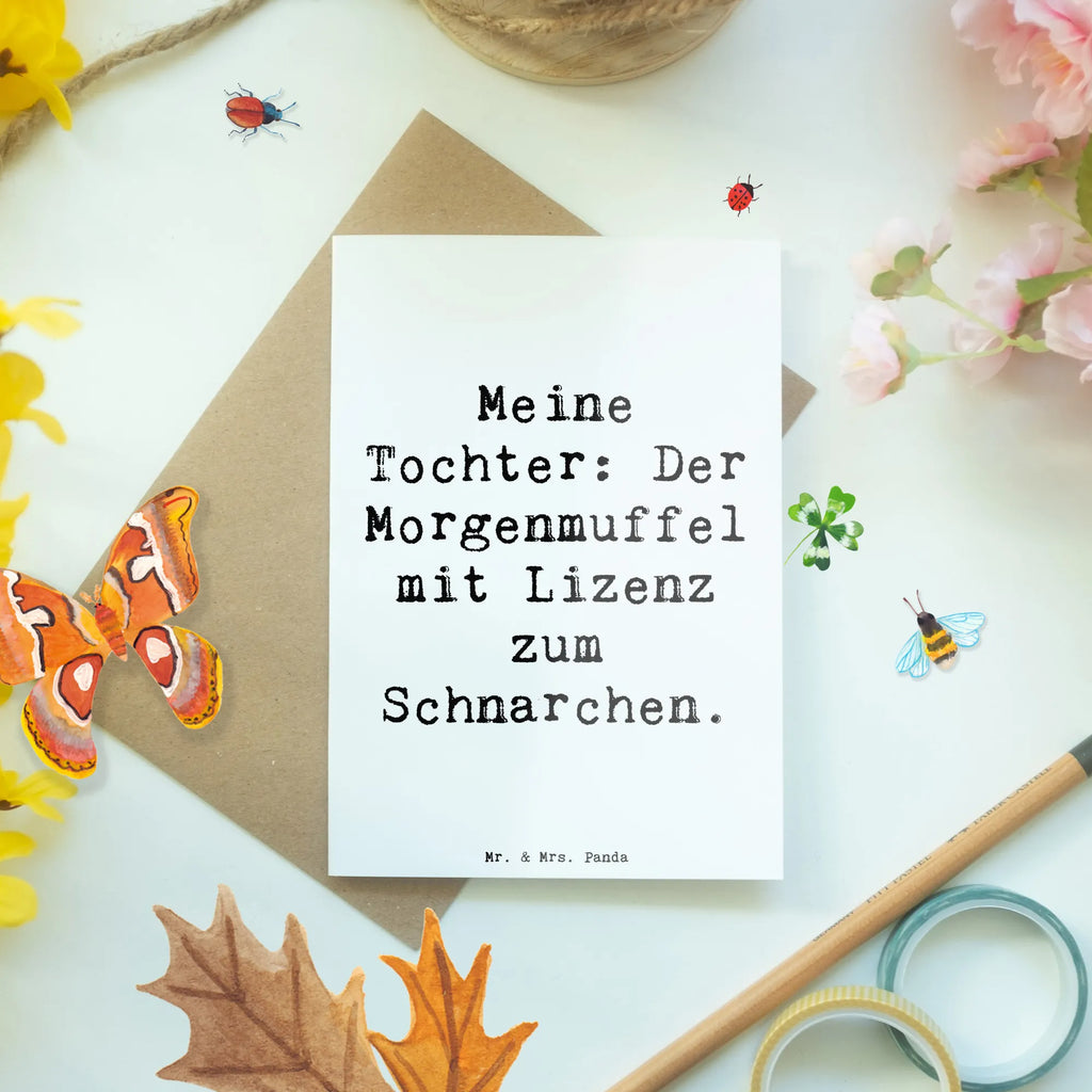 Greetings card Saying Meine Tochter: Der Morgenmuffel mit Lizenz zum Schnarchen. Klappkarte, Hochzeitskarte, Glückwunschkarte, Ansichtskarten, Karte, Einladungskarte, Grußkarte, Geburtstagskarte, Familie, Vatertag, Muttertag, Bruder, Schwester, Mama, Papa, Oma, Opa