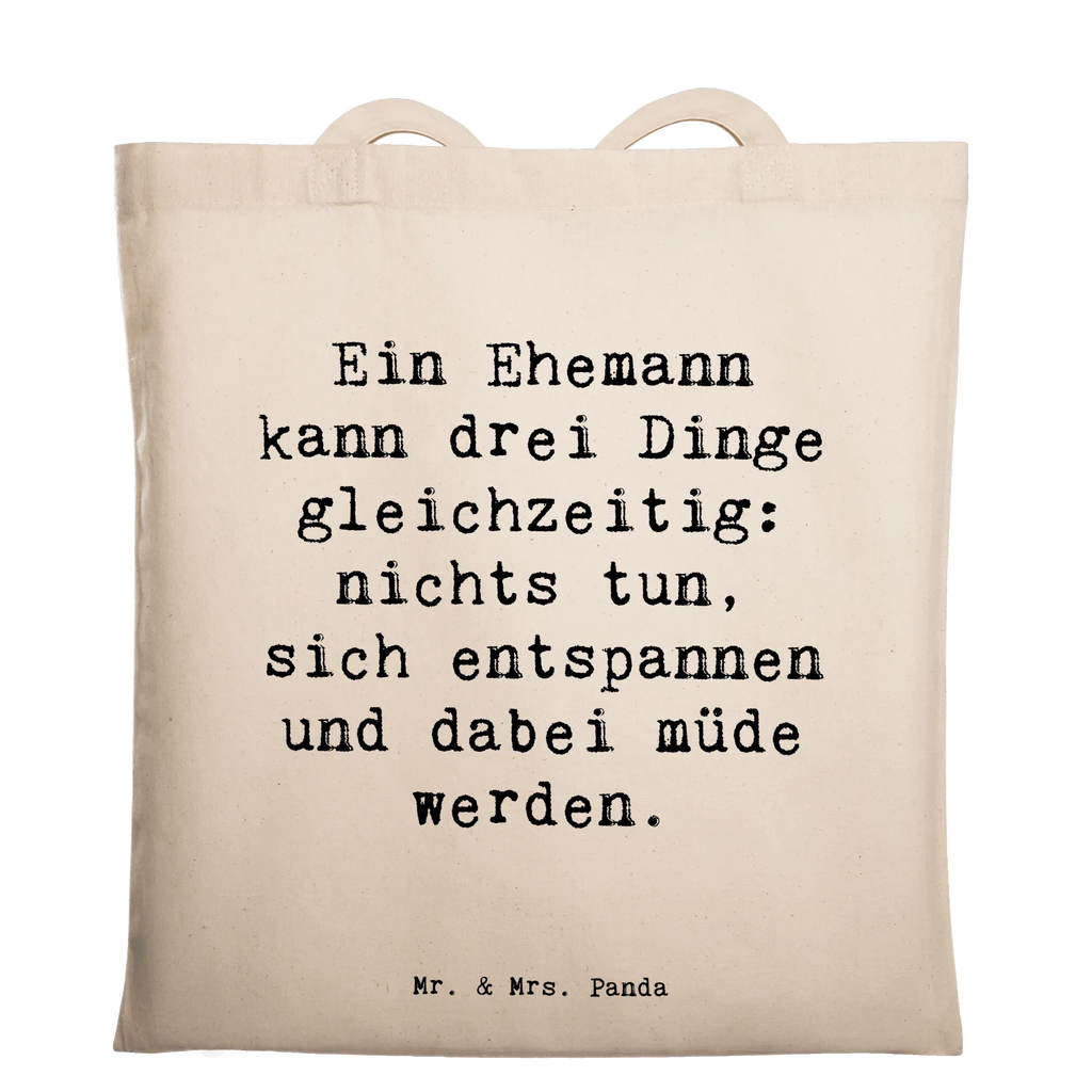 Tote bag Saying Ein Ehemann kann drei Dinge gleichzeitig: nichts tun, sich entspannen und dabei müde werden. Beuteltasche, Beutel, Einkaufstasche, Jutebeutel, Stoffbeutel, Tasche, Shopper, Umhängetasche, Strandtasche, Schultertasche, Stofftasche, Tragetasche, Badetasche, Jutetasche, Einkaufstüte, Laptoptasche, Familie, Vatertag, Muttertag, Bruder, Schwester, Mama, Papa, Oma, Opa