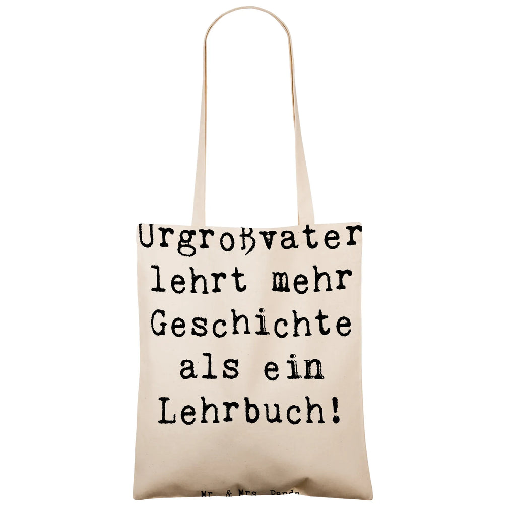 Tote bag Saying Urgroßvater lehrt mehr Geschichte als ein Lehrbuch! Beuteltasche, Beutel, Einkaufstasche, Jutebeutel, Stoffbeutel, Tasche, Shopper, Umhängetasche, Strandtasche, Schultertasche, Stofftasche, Tragetasche, Badetasche, Jutetasche, Einkaufstüte, Laptoptasche, Familie, Vatertag, Muttertag, Bruder, Schwester, Mama, Papa, Oma, Opa