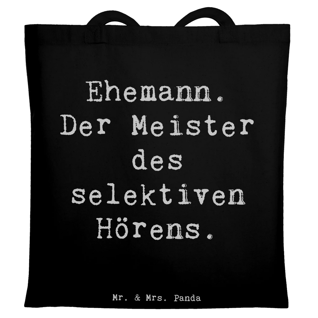 Tote bag Saying Ehemann. Der Meister des selektiven Hörens. Beuteltasche, Beutel, Einkaufstasche, Jutebeutel, Stoffbeutel, Tasche, Shopper, Umhängetasche, Strandtasche, Schultertasche, Stofftasche, Tragetasche, Badetasche, Jutetasche, Einkaufstüte, Laptoptasche, Familie, Vatertag, Muttertag, Bruder, Schwester, Mama, Papa, Oma, Opa