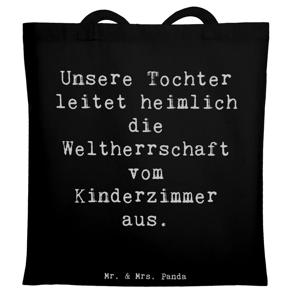 Tote bag Saying Unsere Tochter leitet heimlich die Weltherrschaft vom Kinderzimmer aus. Beuteltasche, Beutel, Einkaufstasche, Jutebeutel, Stoffbeutel, Tasche, Shopper, Umhängetasche, Strandtasche, Schultertasche, Stofftasche, Tragetasche, Badetasche, Jutetasche, Einkaufstüte, Laptoptasche, Familie, Vatertag, Muttertag, Bruder, Schwester, Mama, Papa, Oma, Opa