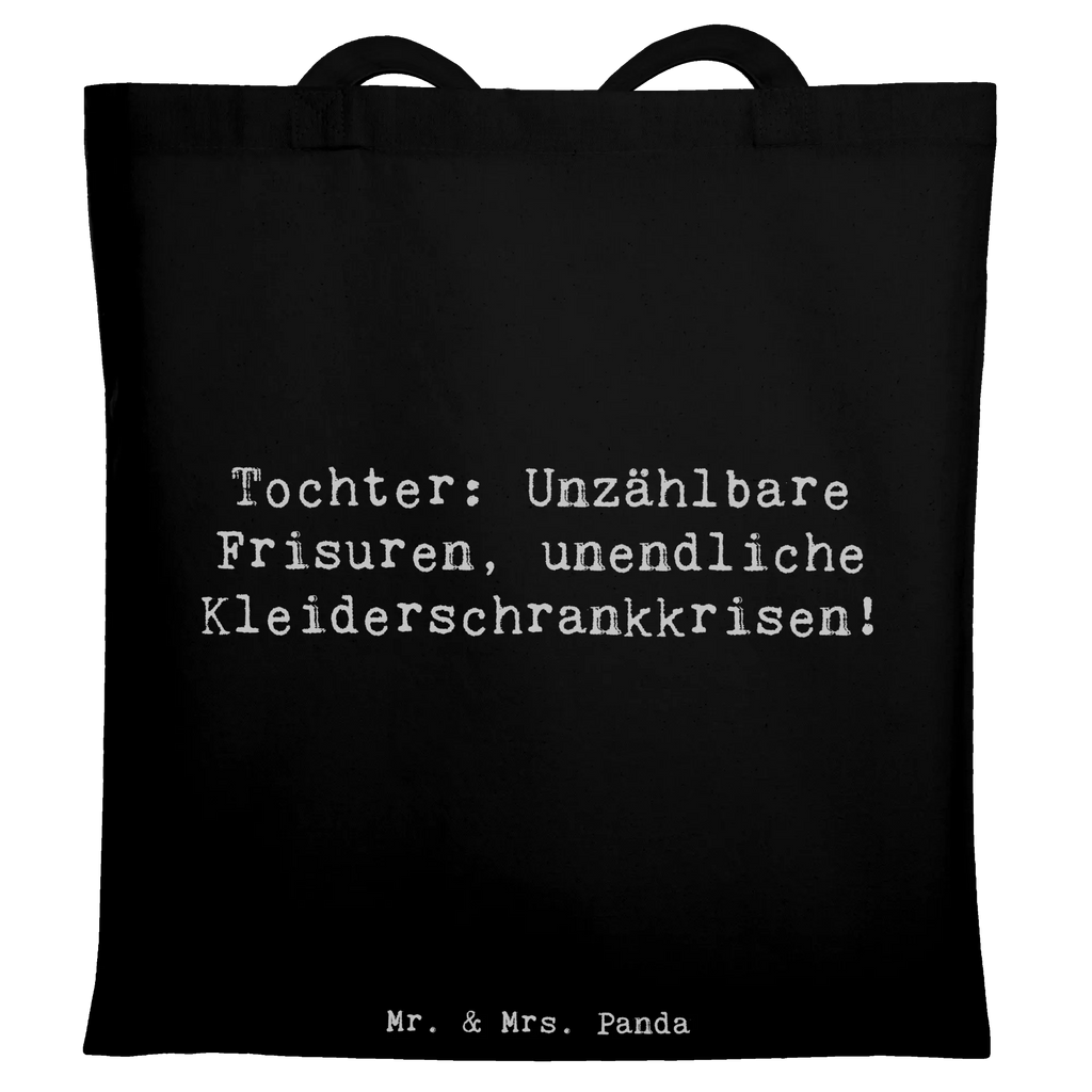 Tote bag Saying Tochter: Unzählbare Frisuren, unendliche Kleiderschrankkrisen! Beuteltasche, Beutel, Einkaufstasche, Jutebeutel, Stoffbeutel, Tasche, Shopper, Umhängetasche, Strandtasche, Schultertasche, Stofftasche, Tragetasche, Badetasche, Jutetasche, Einkaufstüte, Laptoptasche, Familie, Vatertag, Muttertag, Bruder, Schwester, Mama, Papa, Oma, Opa