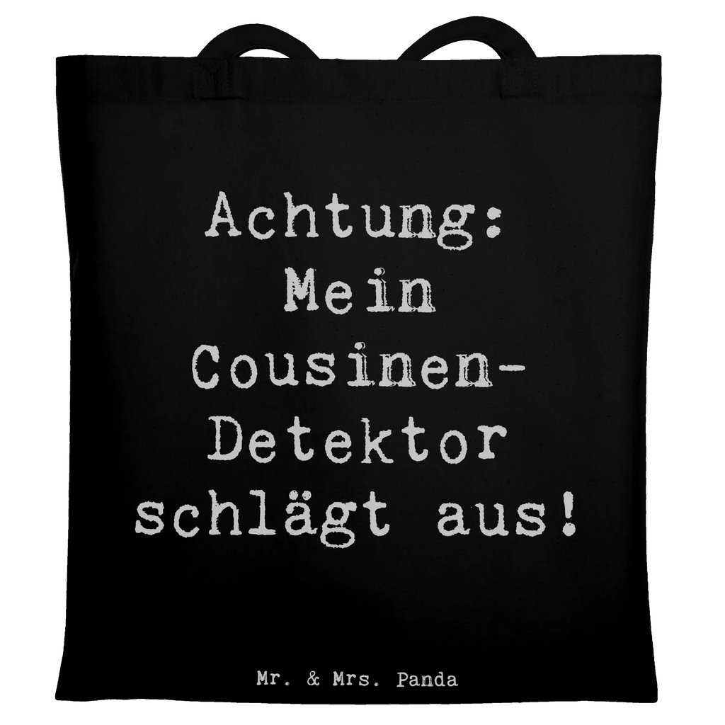 Tote bag Saying Achtung: Mein Cousinen-Detektor schlägt aus! Beuteltasche, Beutel, Einkaufstasche, Jutebeutel, Stoffbeutel, Tasche, Shopper, Umhängetasche, Strandtasche, Schultertasche, Stofftasche, Tragetasche, Badetasche, Jutetasche, Einkaufstüte, Laptoptasche, Familie, Vatertag, Muttertag, Bruder, Schwester, Mama, Papa, Oma, Opa