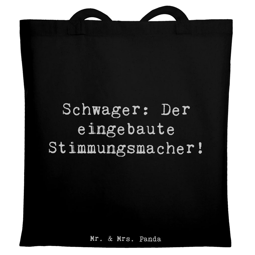 Tote bag Saying Schwager: Der eingebaute Stimmungsmacher! Beuteltasche, Beutel, Einkaufstasche, Jutebeutel, Stoffbeutel, Tasche, Shopper, Umhängetasche, Strandtasche, Schultertasche, Stofftasche, Tragetasche, Badetasche, Jutetasche, Einkaufstüte, Laptoptasche, Familie, Vatertag, Muttertag, Bruder, Schwester, Mama, Papa, Oma, Opa