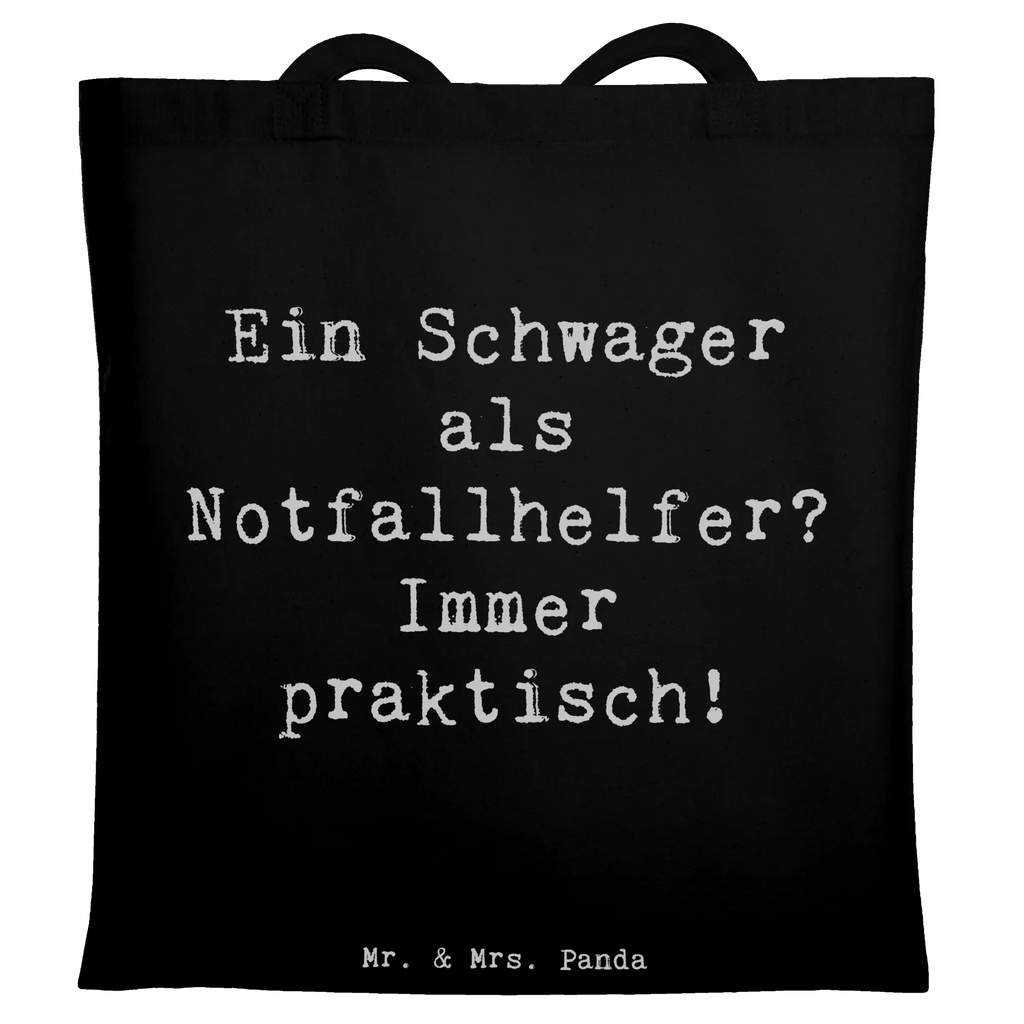 Tote bag Saying Ein Schwager als Notfallhelfer? Immer praktisch! Beuteltasche, Beutel, Einkaufstasche, Jutebeutel, Stoffbeutel, Tasche, Shopper, Umhängetasche, Strandtasche, Schultertasche, Stofftasche, Tragetasche, Badetasche, Jutetasche, Einkaufstüte, Laptoptasche, Familie, Vatertag, Muttertag, Bruder, Schwester, Mama, Papa, Oma, Opa
