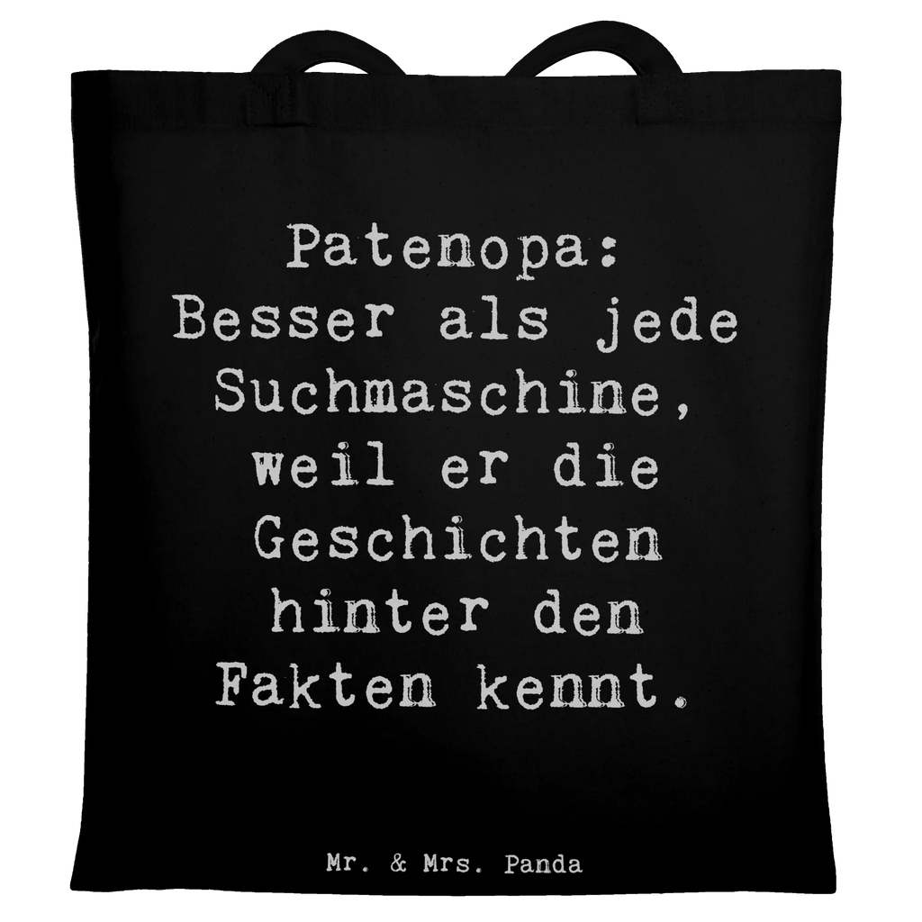Tote bag Saying Patenopa: Besser als jede Suchmaschine, weil er die Geschichten hinter den Fakten kennt. Beuteltasche, Beutel, Einkaufstasche, Jutebeutel, Stoffbeutel, Tasche, Shopper, Umhängetasche, Strandtasche, Schultertasche, Stofftasche, Tragetasche, Badetasche, Jutetasche, Einkaufstüte, Laptoptasche, Familie, Vatertag, Muttertag, Bruder, Schwester, Mama, Papa, Oma, Opa