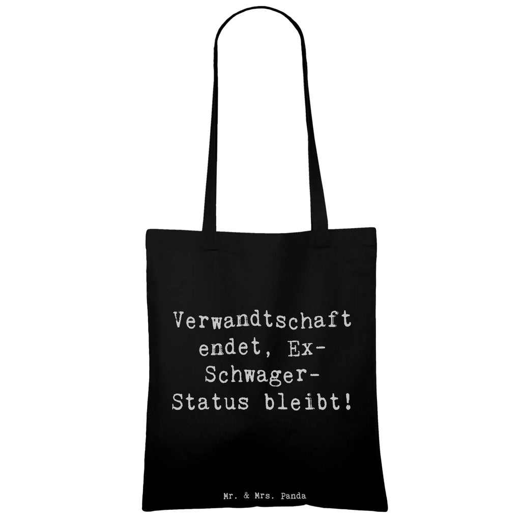 Tote bag Saying Verwandtschaft endet, Ex-Schwager-Status bleibt! Beuteltasche, Beutel, Einkaufstasche, Jutebeutel, Stoffbeutel, Tasche, Shopper, Umhängetasche, Strandtasche, Schultertasche, Stofftasche, Tragetasche, Badetasche, Jutetasche, Einkaufstüte, Laptoptasche, Familie, Vatertag, Muttertag, Bruder, Schwester, Mama, Papa, Oma, Opa