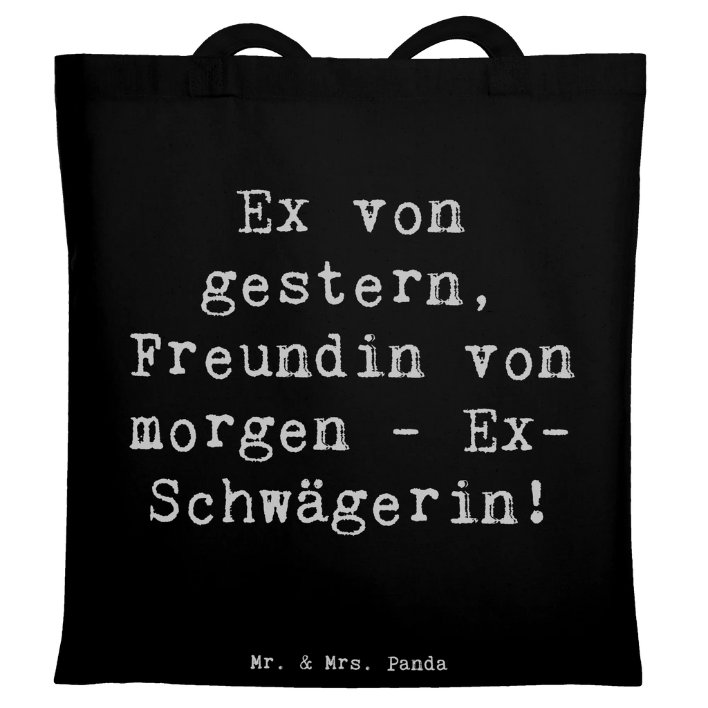 Tote bag Saying Ex von gestern, Freundin von morgen - Ex-Schwägerin! Beuteltasche, Beutel, Einkaufstasche, Jutebeutel, Stoffbeutel, Tasche, Shopper, Umhängetasche, Strandtasche, Schultertasche, Stofftasche, Tragetasche, Badetasche, Jutetasche, Einkaufstüte, Laptoptasche, Familie, Vatertag, Muttertag, Bruder, Schwester, Mama, Papa, Oma, Opa