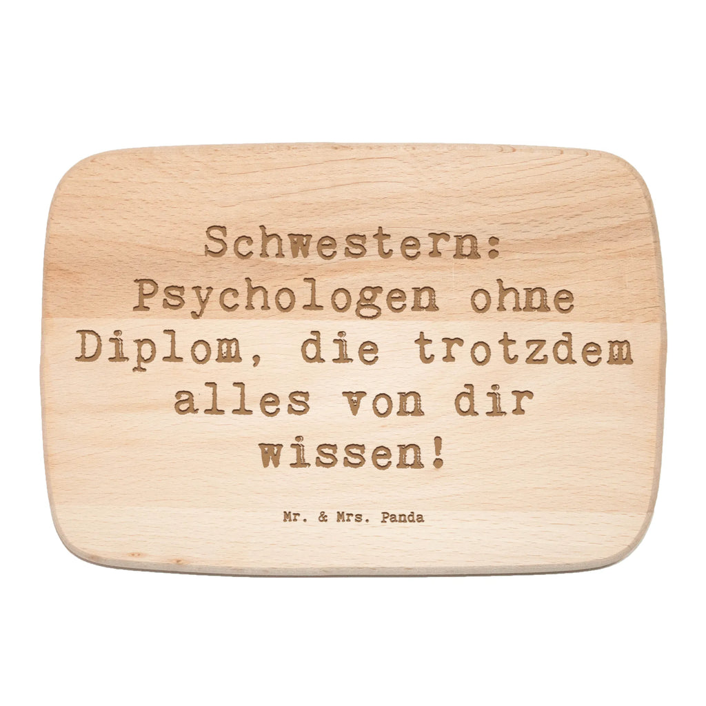 Serving board Saying Schwestern: Psychologen ohne Diplom, die trotzdem alles von dir wissen! Board, cutting board, breakfast board, Family, Father's Day, Mother's Day, brother, sister, Mom, Dad