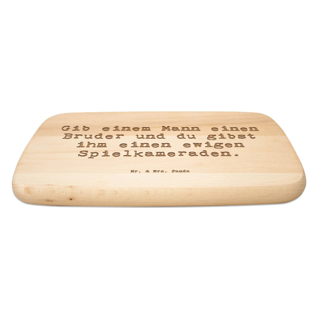 Serving board Saying Gib einem Mann einen Bruder und du gibst ihm einen ewigen Spielkameraden. Board, breakfast board, cutting board, Family, Father's Day, Mother's Day, brother, sister, Mom, Dad