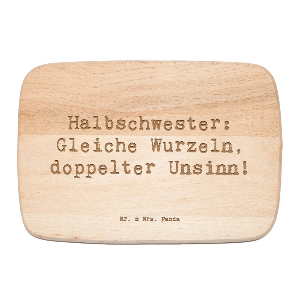 Śniadaniowa deska Przysłowie Halbschwester: Gleiche Wurzeln, doppelter Unsinn! Rodzina, Dzień Ojca, Dzień Matki, brat, siostra, mama, tata, babcia, dziadek