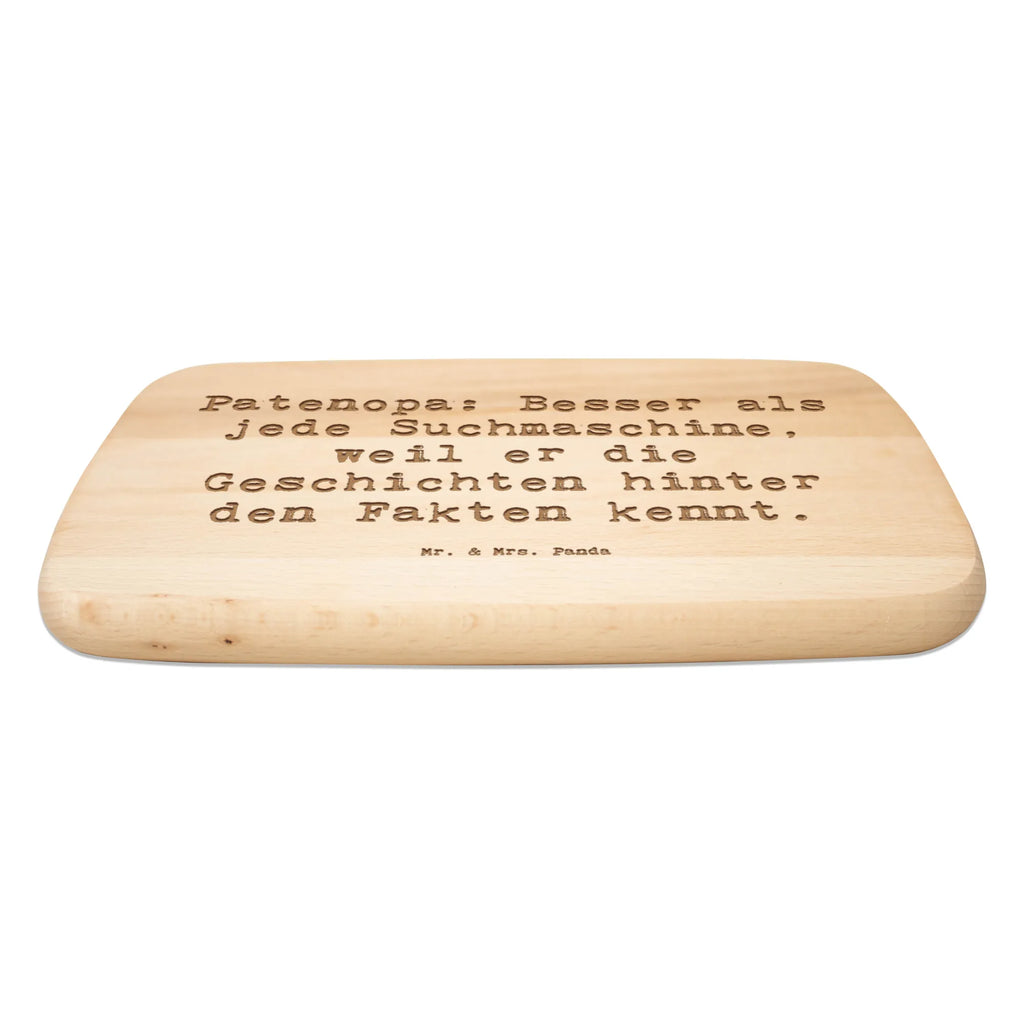 Serving board Saying Patenopa: Besser als jede Suchmaschine, weil er die Geschichten hinter den Fakten kennt. breakfast board, Board, cutting board, Family, Father's Day, Mother's Day, brother, sister, Mom, Dad