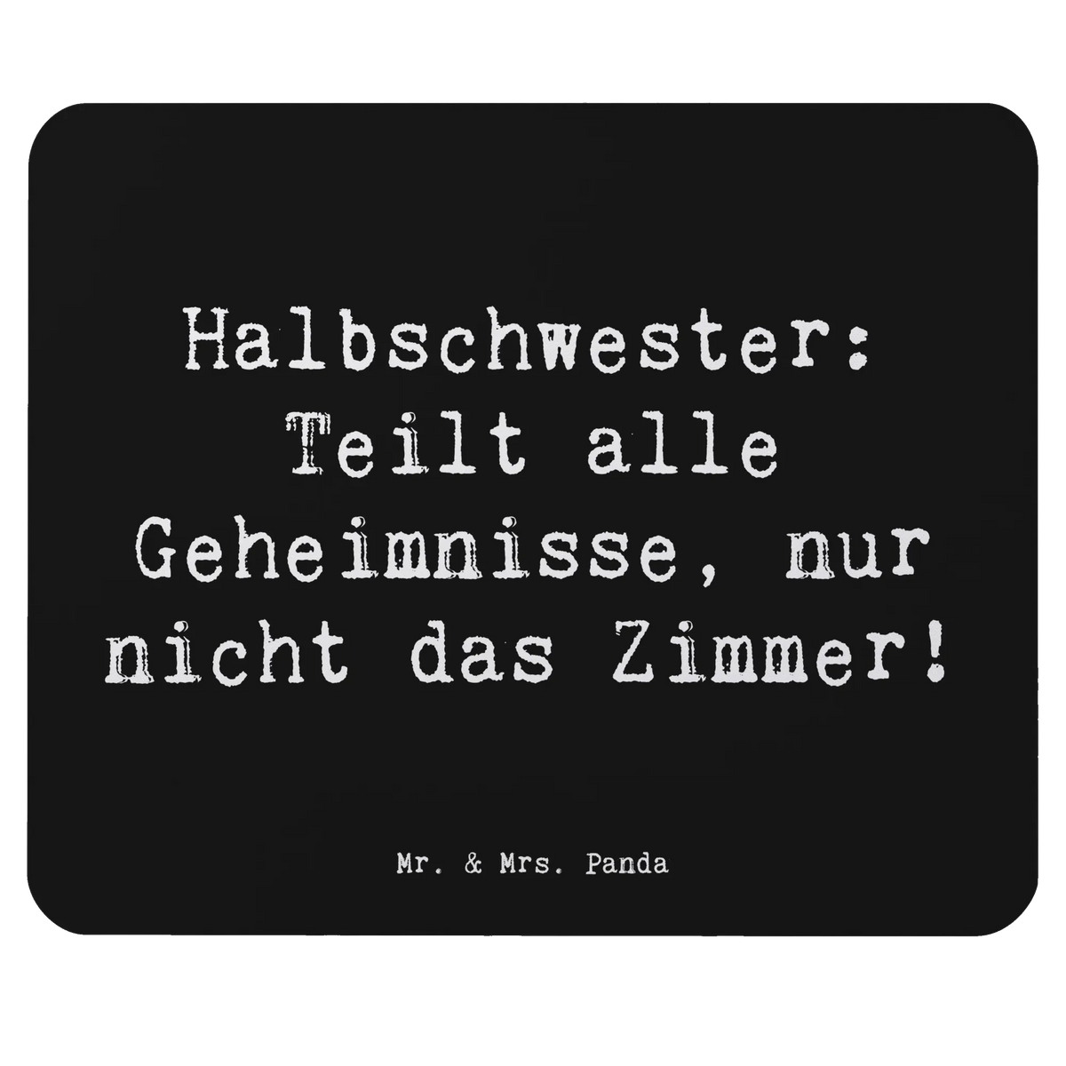 Mauspad Spruch Halbschwester Geheimnisse laptop mauspad, mousematte, computer mousepad, Mouse Pad, laptop mousepad, gummi mauspad, mauspad laptop, pc mousepad, mauspad pc, pc mausunterlage, mausteppich, Mausmatte, notebook mauspad, computer mauspad, Mausunterlage, Mousepad, computermatte, Mauspad, pc mauspad, Bruder, Papa, Oma, Opa, Mama, Muttertag, Familie, Vatertag, Schwester