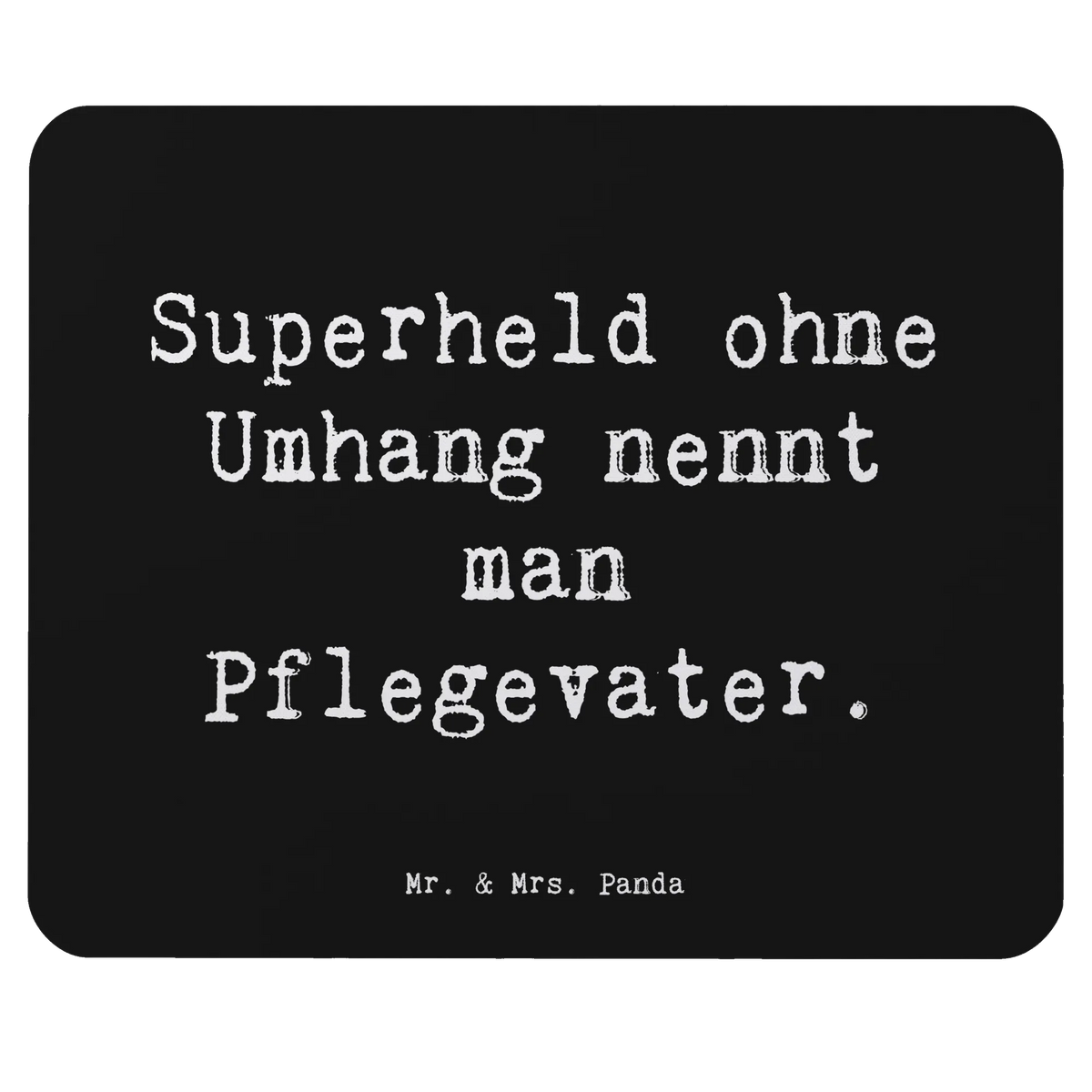 Mauspad Spruch Pflegevater Held pc mausunterlage, pc mousepad, laptop mousepad, Mouse Pad, mausteppich, laptop mauspad, Mousepad, Mausunterlage, mauspad pc, mauspad laptop, computer mauspad, gummi mauspad, mousematte, notebook mauspad, pc mauspad, computer mousepad, Mauspad, computermatte, Mausmatte, Oma, Vatertag, Papa, Schwester, Bruder, Muttertag, Opa, Familie, Mama