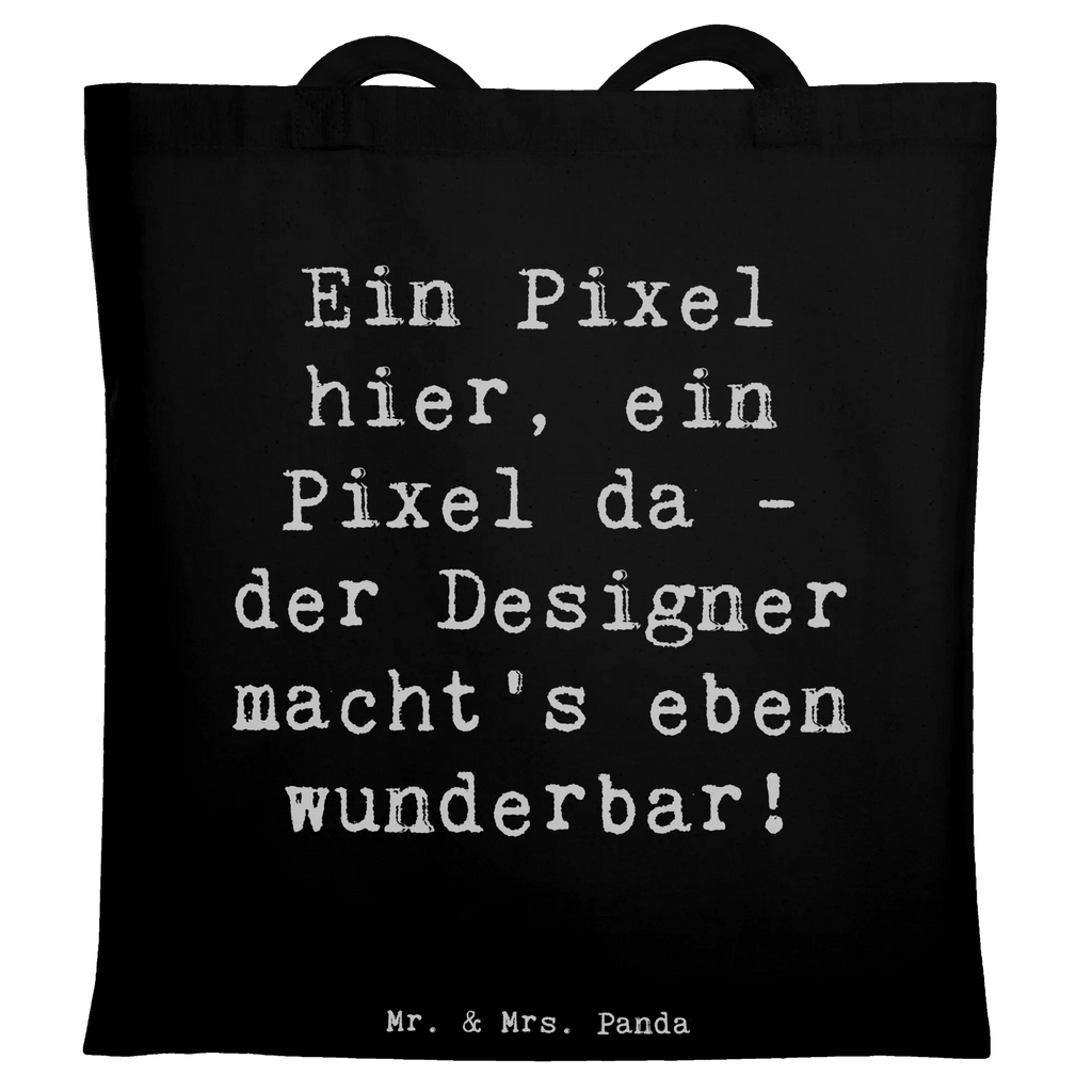 Tote bag Saying Ein Pixel hier, ein Pixel da - der Designer macht's eben wunderbar! Beuteltasche, Beutel, Einkaufstasche, Jutebeutel, Stoffbeutel, Tasche, Shopper, Umhängetasche, Strandtasche, Schultertasche, Stofftasche, Tragetasche, Badetasche, Jutetasche, Einkaufstüte, Laptoptasche, Beruf, Ausbildung, Jubiläum, Abschied, Rente, Kollege, Kollegin, Geschenk, Schenken, Arbeitskollege, Mitarbeiter, Firma, Danke, Dankeschön