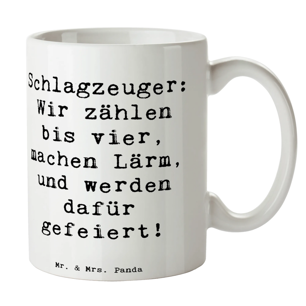 Mug Saying Schlagzeuger: Wir zählen bis vier, machen Lärm, und werden dafür gefeiert! Tasse, Tasse mit Zitaten, Bürotasse, Kaffeetasse, Keramiktasse, Tasse mit Motiven, Geschenktasse, Teetasse, Porzellantasse, Instrumente, Geschenke Musiker, Musikliebhaber