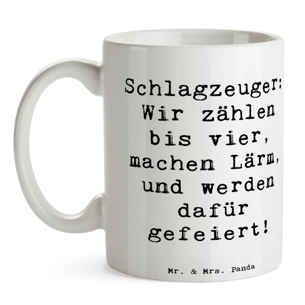 Mug Saying Schlagzeuger: Wir zählen bis vier, machen Lärm, und werden dafür gefeiert! Tasse, Tasse mit Zitaten, Bürotasse, Kaffeetasse, Keramiktasse, Tasse mit Motiven, Geschenktasse, Teetasse, Porzellantasse, Instrumente, Geschenke Musiker, Musikliebhaber