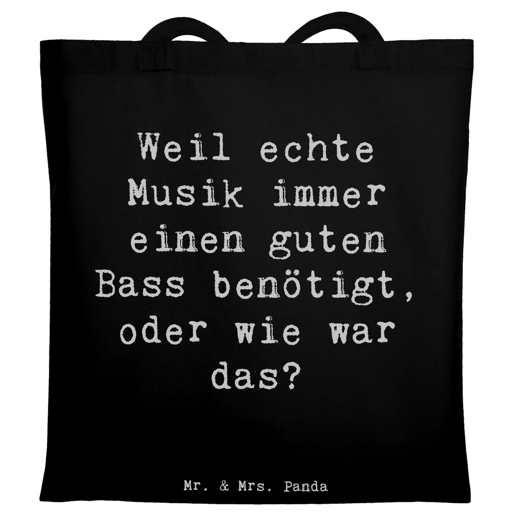 Tote bag Saying Weil echte Musik immer einen guten Bass benötigt, oder wie war das? Schultertasche, Shopper, Beuteltasche, Beutel, Stofftasche, Tasche, Umhängetasche, Einkaufstasche, Strandtasche, Jutebeutel, Jutetasche, Badetasche, Stoffbeutel, Laptoptasche, Tragetasche, Einkaufstüte, Instrumente, Geschenke Musiker, Musikliebhaber