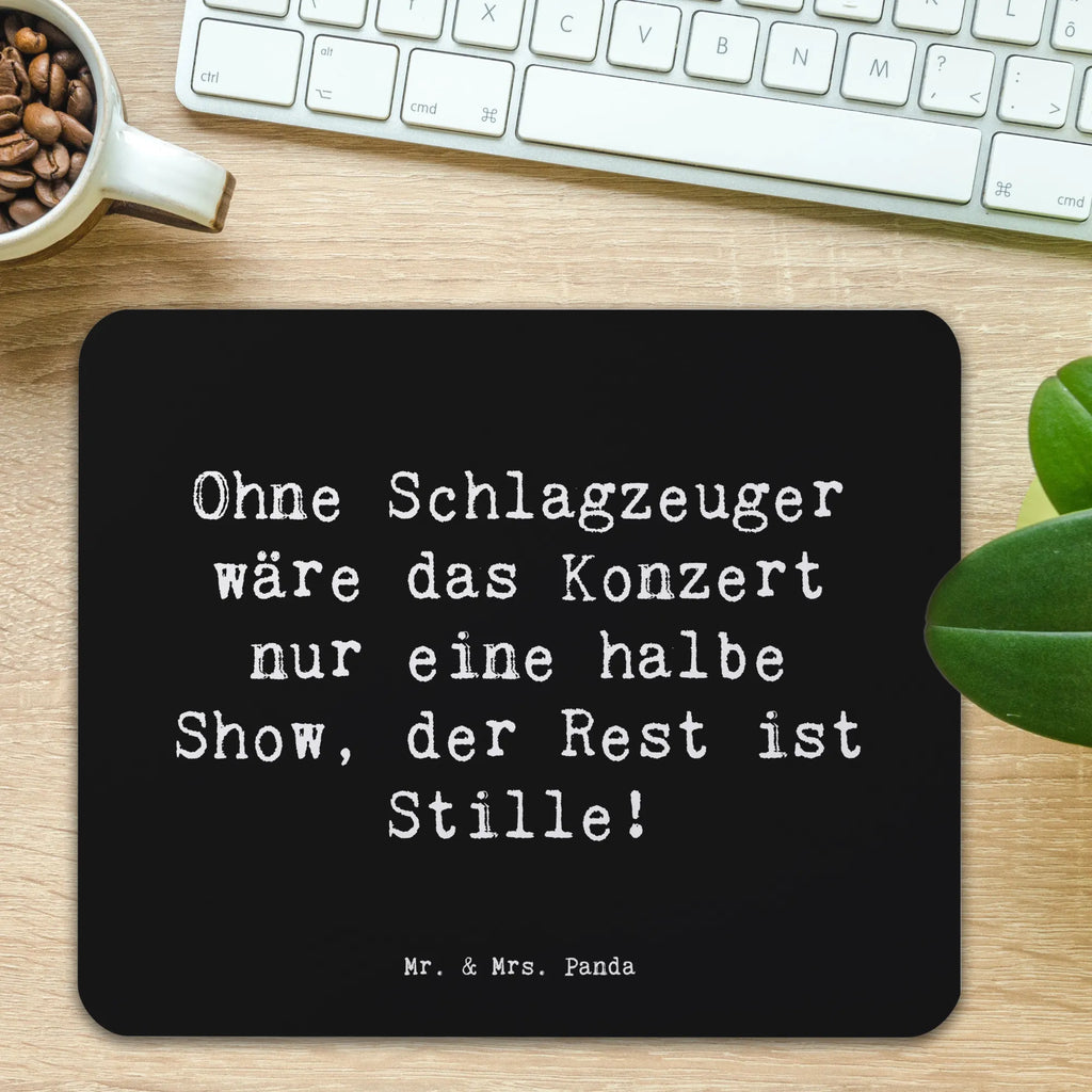 Mouse mat Saying Ohne Schlagzeuger wäre das Konzert nur eine halbe Show, der Rest ist Stille! Designer Mauspad, Büroausstattung, Mauspad, Einzigartiges Mauspad, Mausunterlage, Arbeitszimmer, Computer zubehör, PC Zubehör, Mousepad, Mauspad Büro, Instrumente, Geschenke Musiker, Musikliebhaber