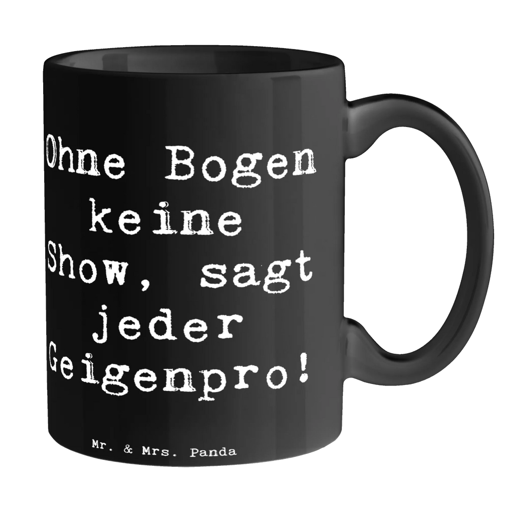 Tasse Spruch Geige Bogen Kaffeetasse, Tasse, Teetasse, Porzellantasse, Bürotasse, Keramiktasse, Tasse mit Zitaten, Tasse mit Motiven, Geschenktasse, Instrumente, Geschenke Musiker, Musikliebhaber