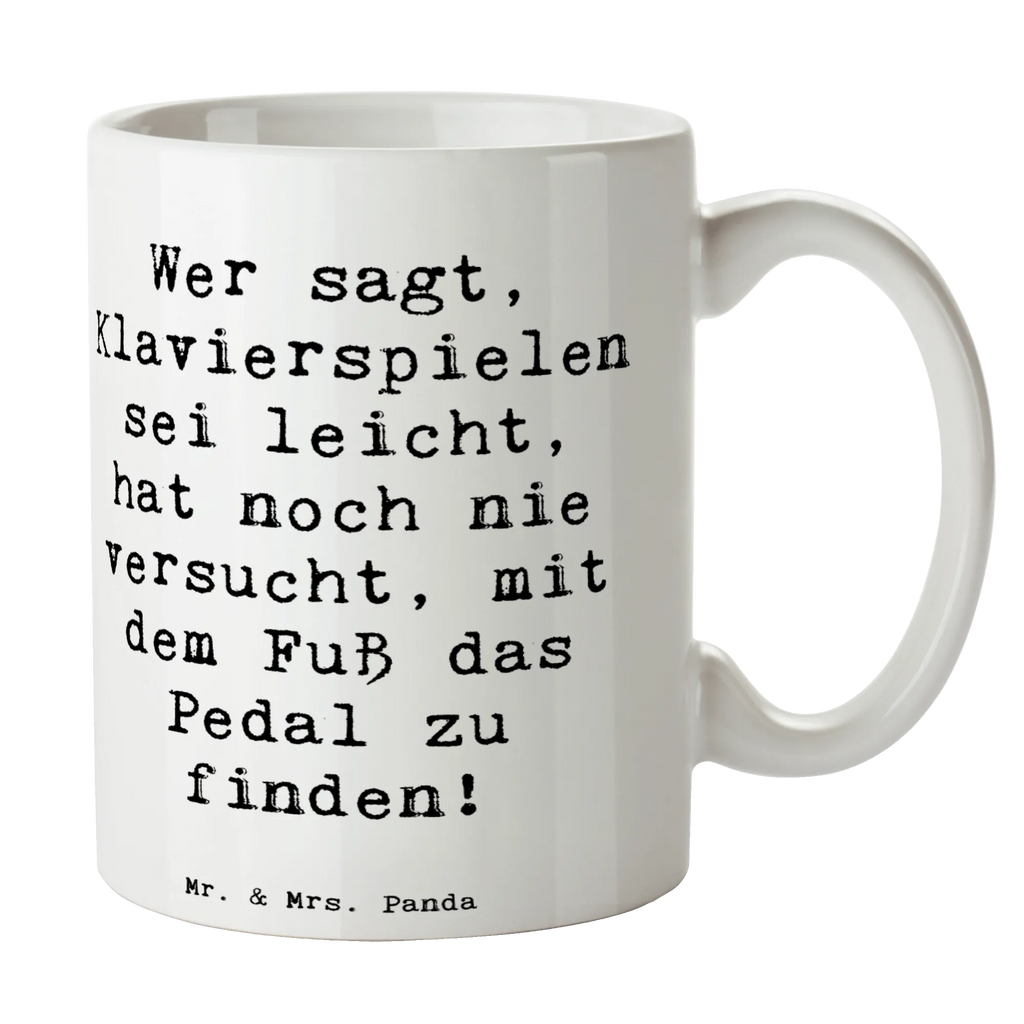 Mug Saying Wer sagt, Klavierspielen sei leicht, hat noch nie versucht, mit dem Fuß das Pedal zu finden! Tasse mit Zitaten, Teetasse, Porzellantasse, Keramiktasse, Kaffeetasse, Tasse, Tasse mit Motiven, Geschenktasse, Bürotasse, Instrumente, Geschenke Musiker, Musikliebhaber