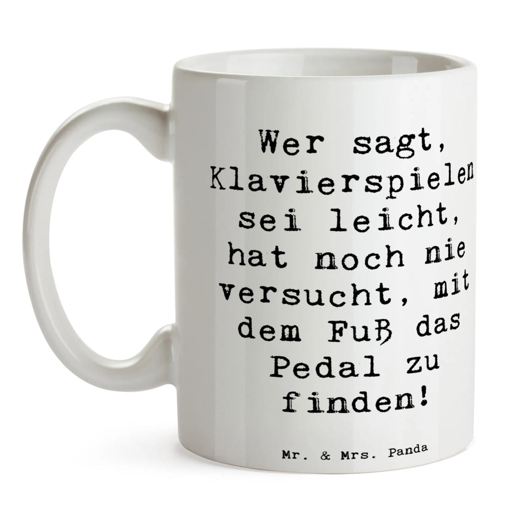 Mug Saying Wer sagt, Klavierspielen sei leicht, hat noch nie versucht, mit dem Fuß das Pedal zu finden! Tasse mit Zitaten, Teetasse, Porzellantasse, Keramiktasse, Kaffeetasse, Tasse, Tasse mit Motiven, Geschenktasse, Bürotasse, Instrumente, Geschenke Musiker, Musikliebhaber
