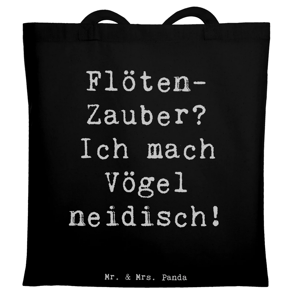 Tote bag Saying Flöten-Zauber? Ich mach Vögel neidisch! Tasche, Shopper, Beutel, Schultertasche, Einkaufstasche, Beuteltasche, Stofftasche, Strandtasche, Umhängetasche, Einkaufstüte, Tragetasche, Jutebeutel, Stoffbeutel, Laptoptasche, Jutetasche, Badetasche, Instrumente, Geschenke Musiker, Musikliebhaber