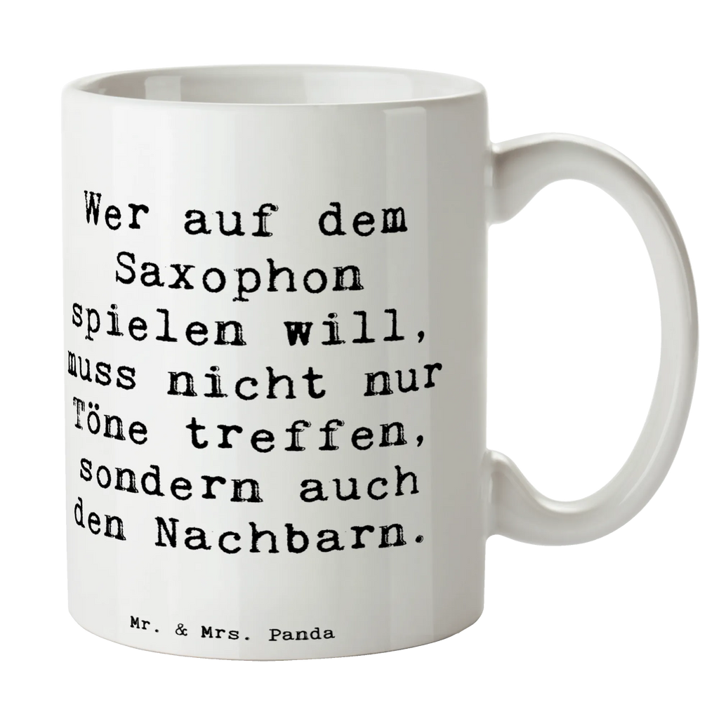 Mug Saying Wer auf dem Saxophon spielen will, muss nicht nur Töne treffen, sondern auch den Nachbarn. Porzellantasse, Teetasse, Tasse mit Motiven, Tasse, Keramiktasse, Bürotasse, Tasse mit Zitaten, Geschenktasse, Kaffeetasse, Instrumente, Geschenke Musiker, Musikliebhaber