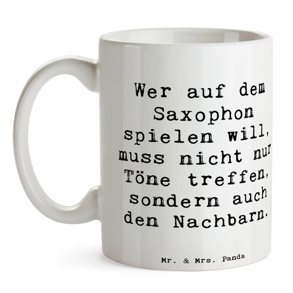 Mug Saying Wer auf dem Saxophon spielen will, muss nicht nur Töne treffen, sondern auch den Nachbarn. Porzellantasse, Teetasse, Tasse mit Motiven, Tasse, Keramiktasse, Bürotasse, Tasse mit Zitaten, Geschenktasse, Kaffeetasse, Instrumente, Geschenke Musiker, Musikliebhaber