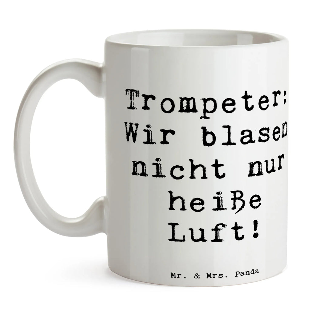 Mug Saying Trompeter: Wir blasen nicht nur heiße Luft! Kaffeetasse, Bürotasse, Tasse mit Motiven, Keramiktasse, Teetasse, Tasse mit Zitaten, Porzellantasse, Tasse, Geschenktasse, Instrumente, Geschenke Musiker, Musikliebhaber