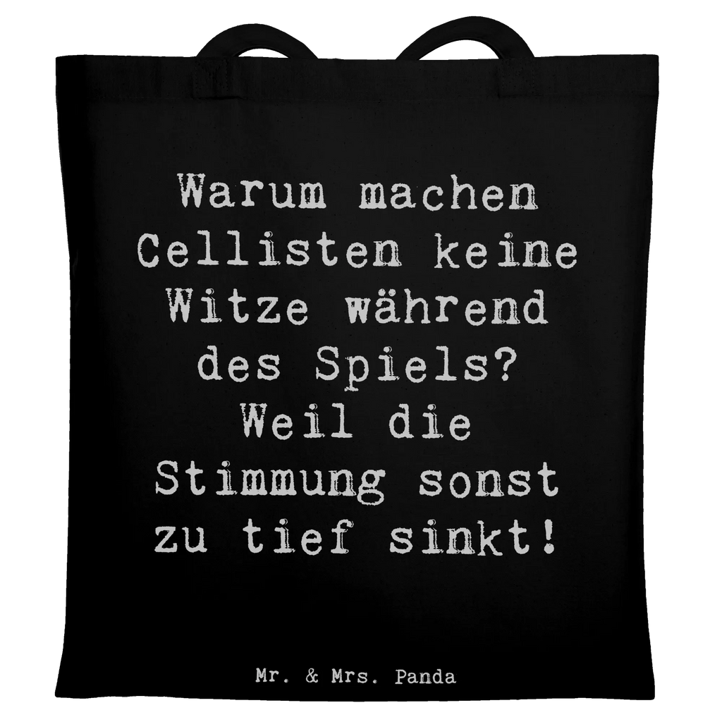 Tote bag Saying Warum machen Cellisten keine Witze während des Spiels? Weil die Stimmung sonst zu tief sinkt! Beuteltasche, Beutel, Einkaufstasche, Jutebeutel, Stoffbeutel, Tasche, Shopper, Umhängetasche, Strandtasche, Schultertasche, Stofftasche, Tragetasche, Badetasche, Jutetasche, Einkaufstüte, Laptoptasche, Instrumente, Geschenke Musiker, Musikliebhaber