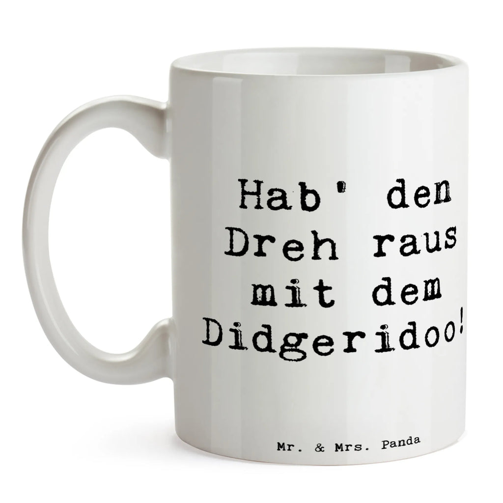 Tasse Spruch Didgeridoo Dreh Tasse, Tasse mit Zitaten, Tasse mit Motiven, Geschenktasse, Teetasse, Kaffeetasse, Porzellantasse, Bürotasse, Keramiktasse, Instrumente, Geschenke Musiker, Musikliebhaber