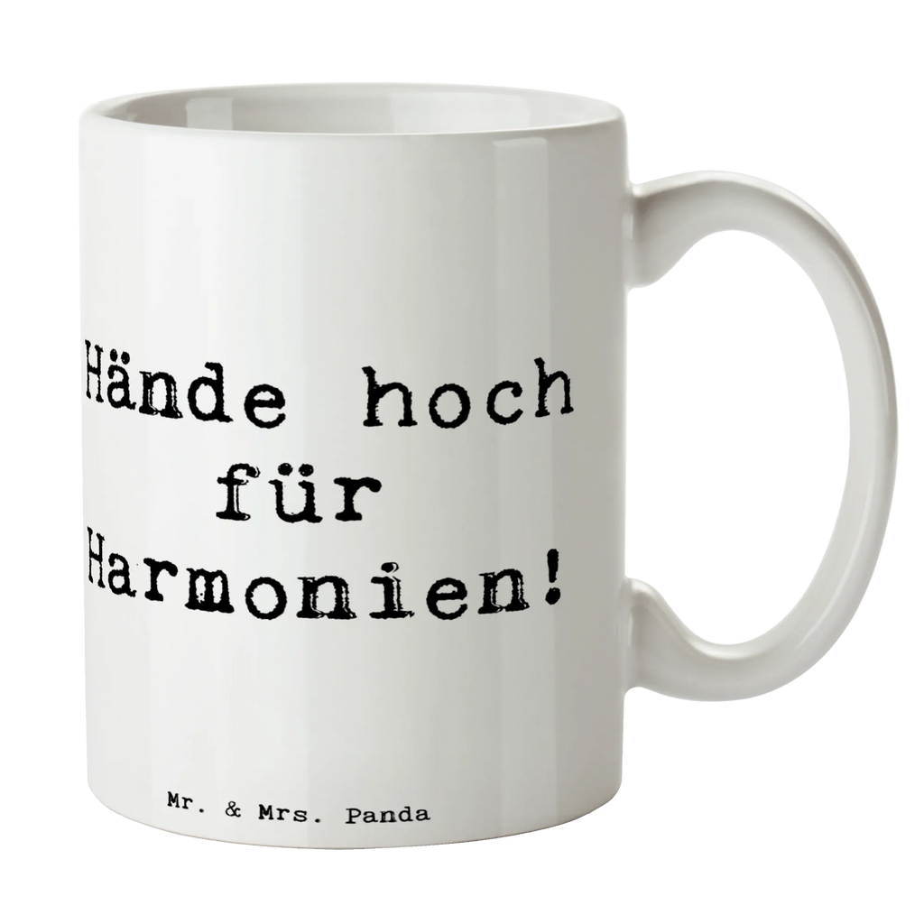 Mug Saying Hände hoch für Harmonien! Tasse, Porzellantasse, Tasse mit Motiven, Teetasse, Tasse mit Zitaten, Kaffeetasse, Keramiktasse, Bürotasse, Geschenktasse, Instrumente, Geschenke Musiker, Musikliebhaber