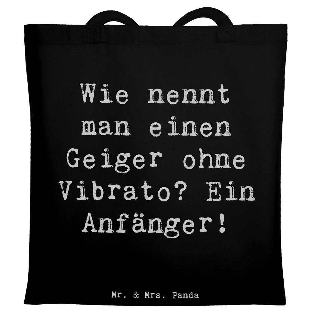 Tote bag Saying Wie nennt man einen Geiger ohne Vibrato? Ein Anfänger! Tragetasche, Stofftasche, Jutebeutel, Einkaufstasche, Einkaufstüte, Stoffbeutel, Schultertasche, Umhängetasche, Beuteltasche, Badetasche, Tasche, Beutel, Laptoptasche, Jutetasche, Shopper, Strandtasche, Instrumente, Geschenke Musiker, Musikliebhaber