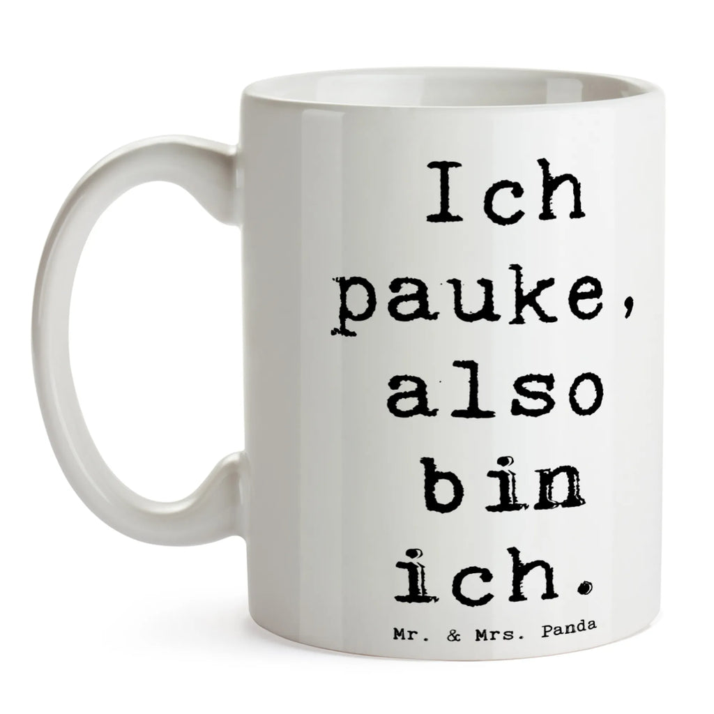 Mug Saying Ich pauke, also bin ich. Porzellantasse, Tasse, Kaffeetasse, Geschenktasse, Tasse mit Zitaten, Keramiktasse, Bürotasse, Teetasse, Tasse mit Motiven, Instrumente, Geschenke Musiker, Musikliebhaber