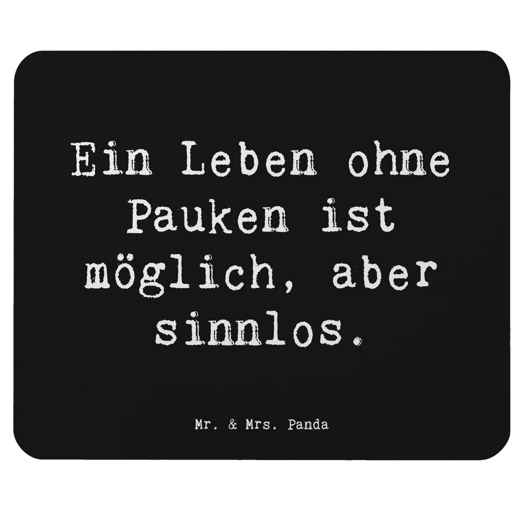 Mouse mat Saying Ein Leben ohne Pauken ist möglich, aber sinnlos. Designer Mauspad, Mousepad, Mauspad, Computer zubehör, Einzigartiges Mauspad, Büroausstattung, Mauspad Büro, Arbeitszimmer, PC Zubehör, Mausunterlage, Instrumente, Geschenke Musiker, Musikliebhaber