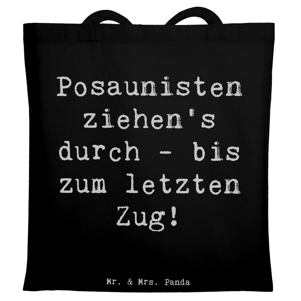 Tote bag Saying Posaunisten ziehen's durch - bis zum letzten Zug! Beuteltasche, Stofftasche, Strandtasche, Tasche, Umhängetasche, Einkaufstüte, Jutetasche, Schultertasche, Laptoptasche, Stoffbeutel, Shopper, Einkaufstasche, Badetasche, Jutebeutel, Beutel, Tragetasche, Instrumente, Geschenke Musiker, Musikliebhaber