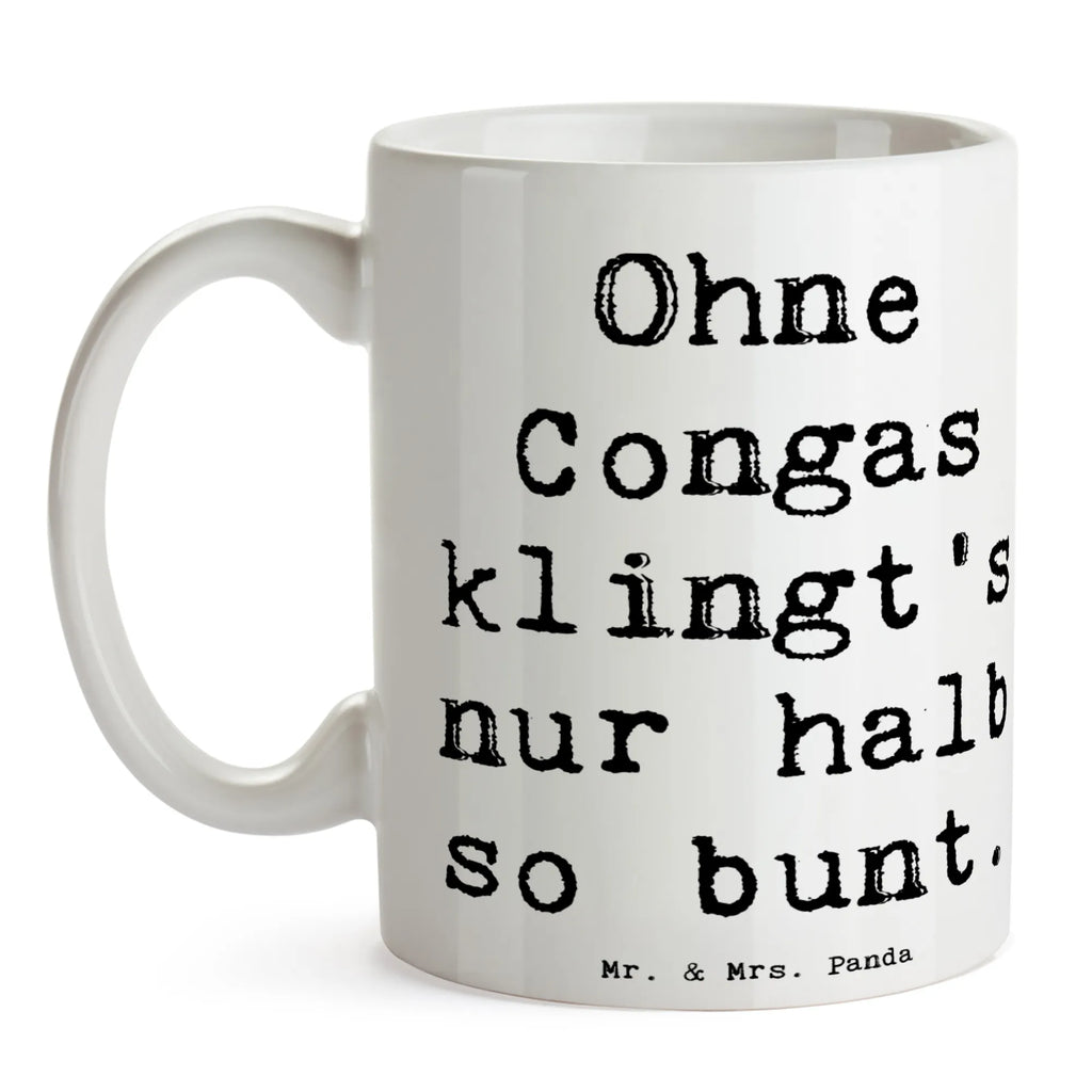 Mug Saying Ohne Congas klingt's nur halb so bunt. Designtasse, Kaffeebecher, Tassen, Kaffeepott, Frühstücksbecher, heißgetränkebecher, Pott, Becher, Kakaotasse, Teepott, Kaffeetasse, Trinktasse, Frühstückstasse, Tasse, Keramikbecher, Kakaotassen, Teebecher, Bürotasse, Keramiktasse, Bürobecher, Trinkbecher, Henkeltassen, Teetasse, Keramiktassen, Kaffeetassen, Henkelbecher, Frühstückstassen, Henkeltasse, Teetassen, Instrumente, Geschenke Musiker, Musikliebhaber