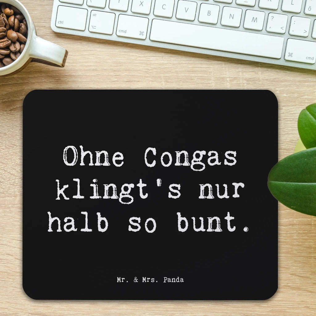 Mouse mat Saying Ohne Congas klingt's nur halb so bunt. Einzigartiges Mauspad, Mausunterlage, Mauspad Büro, Mousepad, Arbeitszimmer, Mauspad, PC Zubehör, Computer zubehör, Designer Mauspad, Büroausstattung, Instrumente, Geschenke Musiker, Musikliebhaber