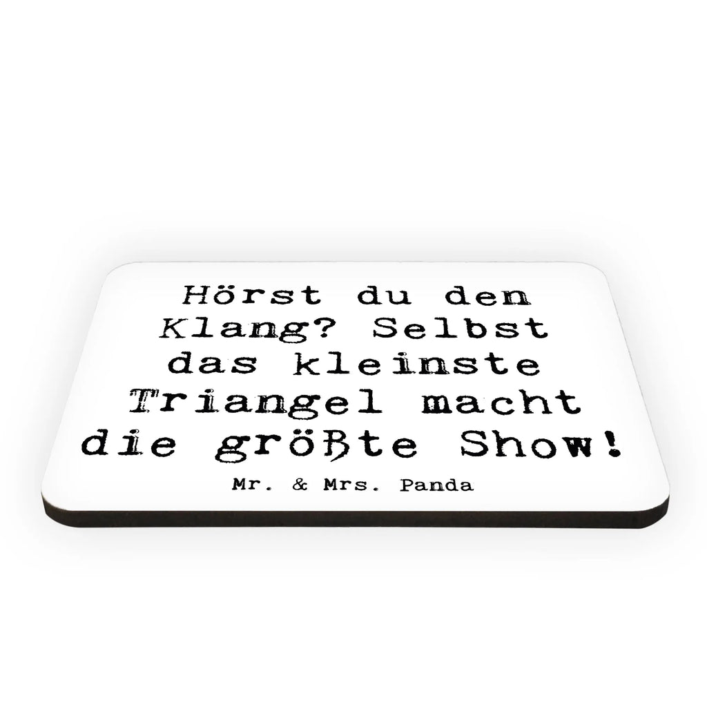 Magnet Saying Hörst du den Klang? Selbst das kleinste Triangel macht die größte Show! Whiteboard Magnet, Kühlschrankmagnet, Souvenir Magnet, Dekomagnet, Notiz Magnet, Motivmagnete, Pinnwandmagnet, Kühlschrank Dekoration, Instrumente, Geschenke Musiker, Musikliebhaber
