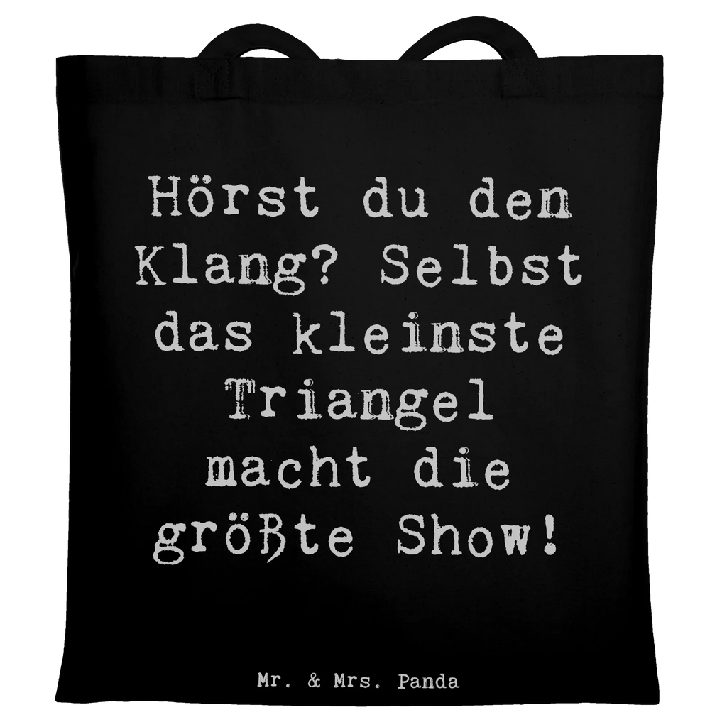 Tote bag Saying Hörst du den Klang? Selbst das kleinste Triangel macht die größte Show! Jutebeutel, Einkaufstüte, Badetasche, Stoffbeutel, Jutetasche, Stofftasche, Laptoptasche, Shopper, Schultertasche, Strandtasche, Beutel, Tragetasche, Beuteltasche, Tasche, Einkaufstasche, Umhängetasche, Instrumente, Geschenke Musiker, Musikliebhaber