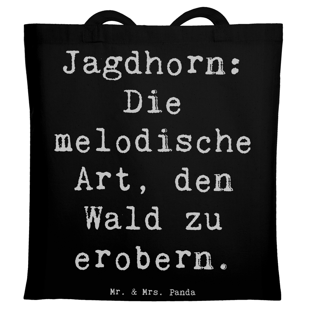 Tragetasche Jagdhorn: Die melodische Art, den Wald zu erobern. Beuteltasche, Beutel, Einkaufstasche, Jutebeutel, Stoffbeutel, Instrumente, Geschenke Musiker, Musikliebhaber