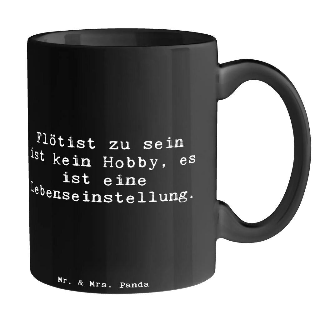 Tasse Spruch Flötist zu sein ist kein Hobby, es ist eine Lebenseinstellung. Geschenktasse, Kaffeetasse, Teetasse, Porzellantasse, Keramiktasse, Tasse mit Zitaten, Tasse mit Motiven, Bürotasse, Tasse, Instrumente, Geschenke Musiker, Musikliebhaber