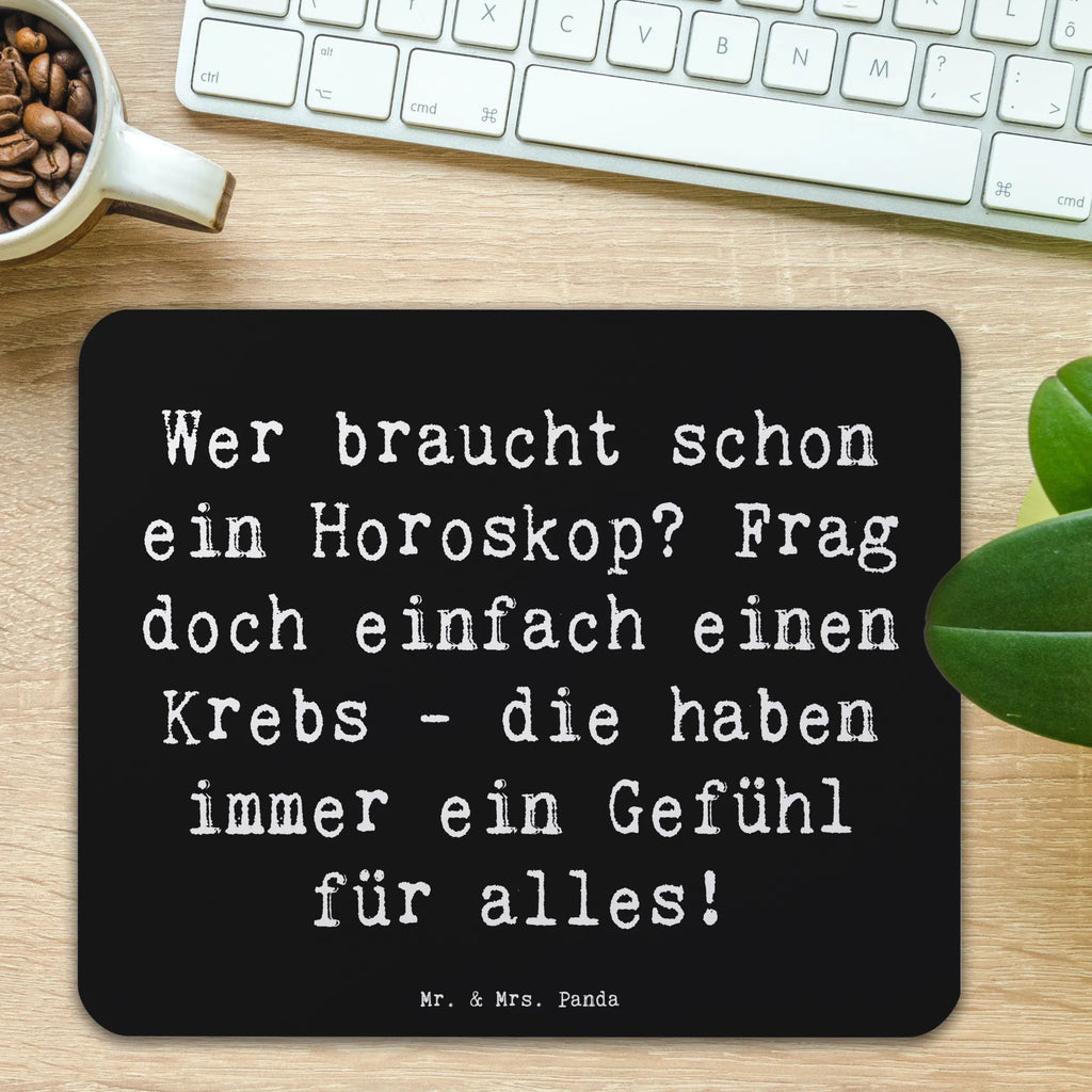 Mouse mat Saying Wer braucht schon ein Horoskop? Frag doch einfach einen Krebs - die haben immer ein Gefühl für alles! Designer Mauspad, Arbeitszimmer, Mauspad Büro, Mauspad, Computer zubehör, PC Zubehör, Einzigartiges Mauspad, Mousepad, Büroausstattung, Mausunterlage, Tierkreiszeichen, Sternzeichen, Horoskop, Astrologie, Aszendent