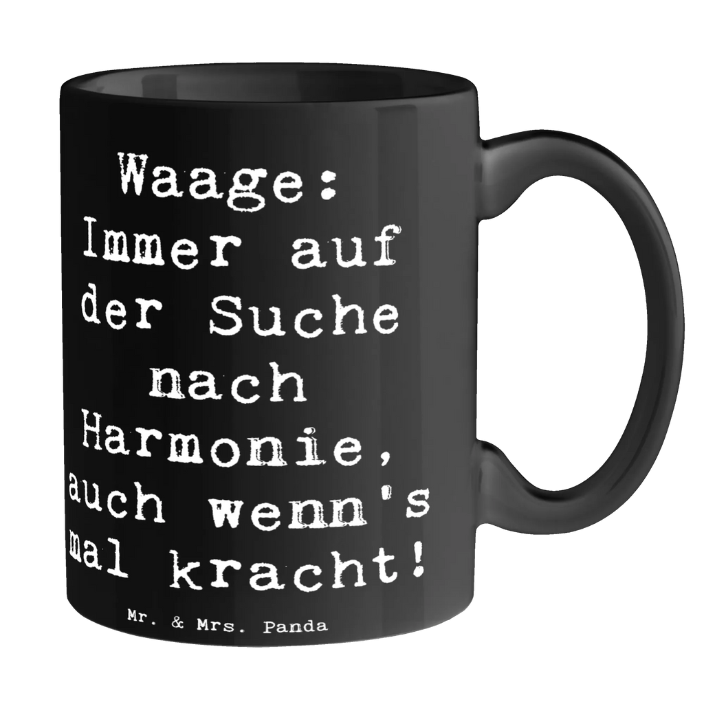 Tasse Spruch Waagen Harmonie Bürotasse, Geschenktasse, Tasse mit Motiven, Porzellantasse, Tasse mit Zitaten, Tasse, Keramiktasse, Kaffeetasse, Teetasse, Tierkreiszeichen, Sternzeichen, Horoskop, Astrologie, Aszendent