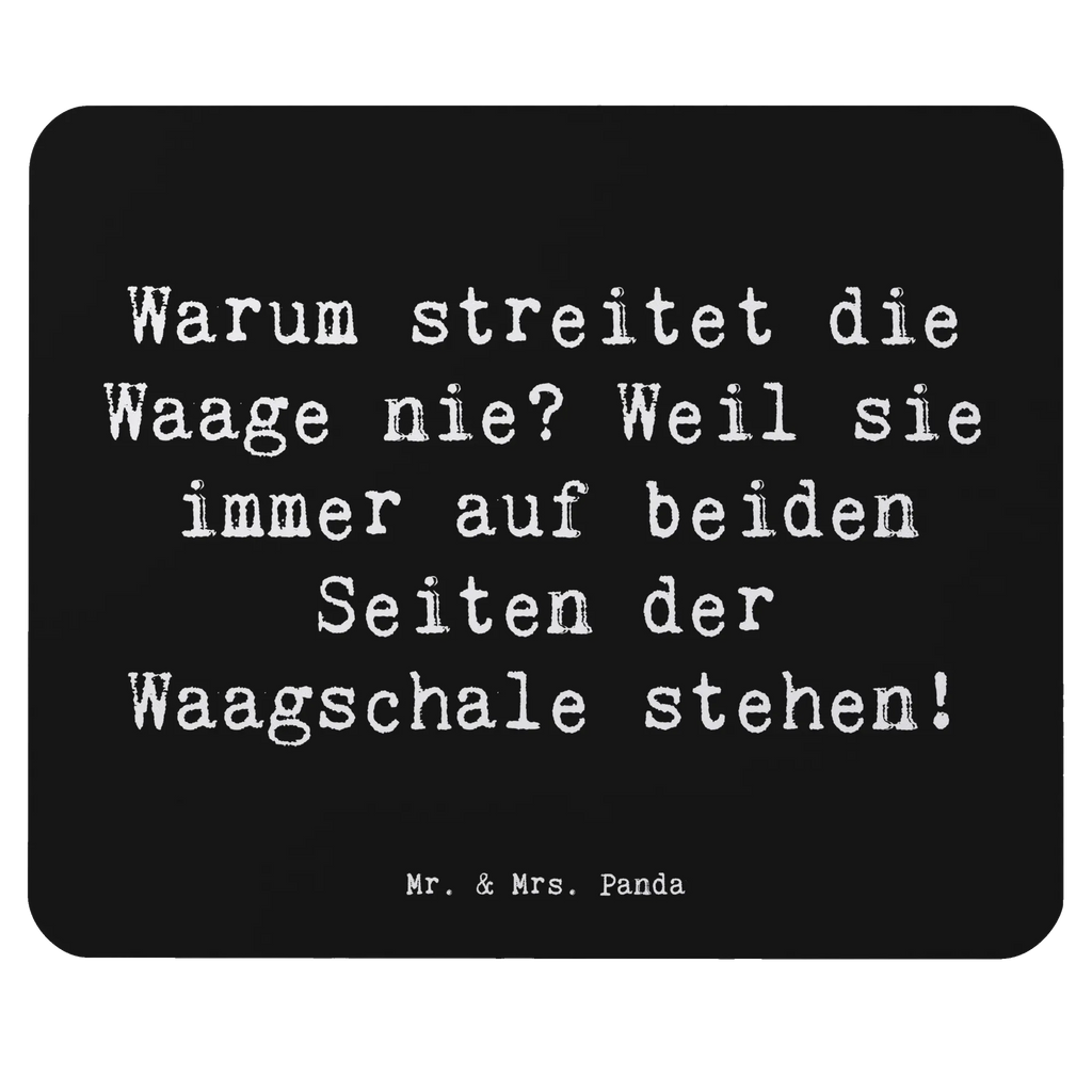 Mouse mat Saying Warum streitet die Waage nie? Weil sie immer auf beiden Seiten der Waagschale stehen! Computer zubehör, Mausunterlage, Büroausstattung, Einzigartiges Mauspad, Mauspad Büro, Mauspad, Mousepad, Designer Mauspad, PC Zubehör, Arbeitszimmer, Tierkreiszeichen, Sternzeichen, Horoskop, Astrologie, Aszendent